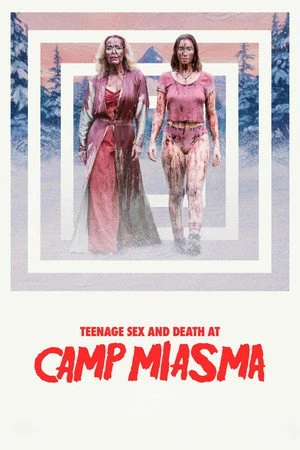 Teenage Sex and Death at Camp Miasma 2026 English Audio HDTC 720p - 480p - 1080p - Movierulz